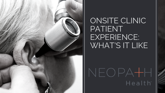 Onsite Clinic Patient Experience
