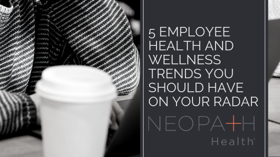 Employee Health and Wellness Trends