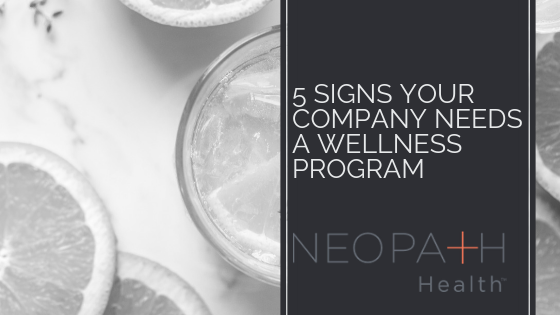 5 Signs Your Company Needs a Wellness Program-1